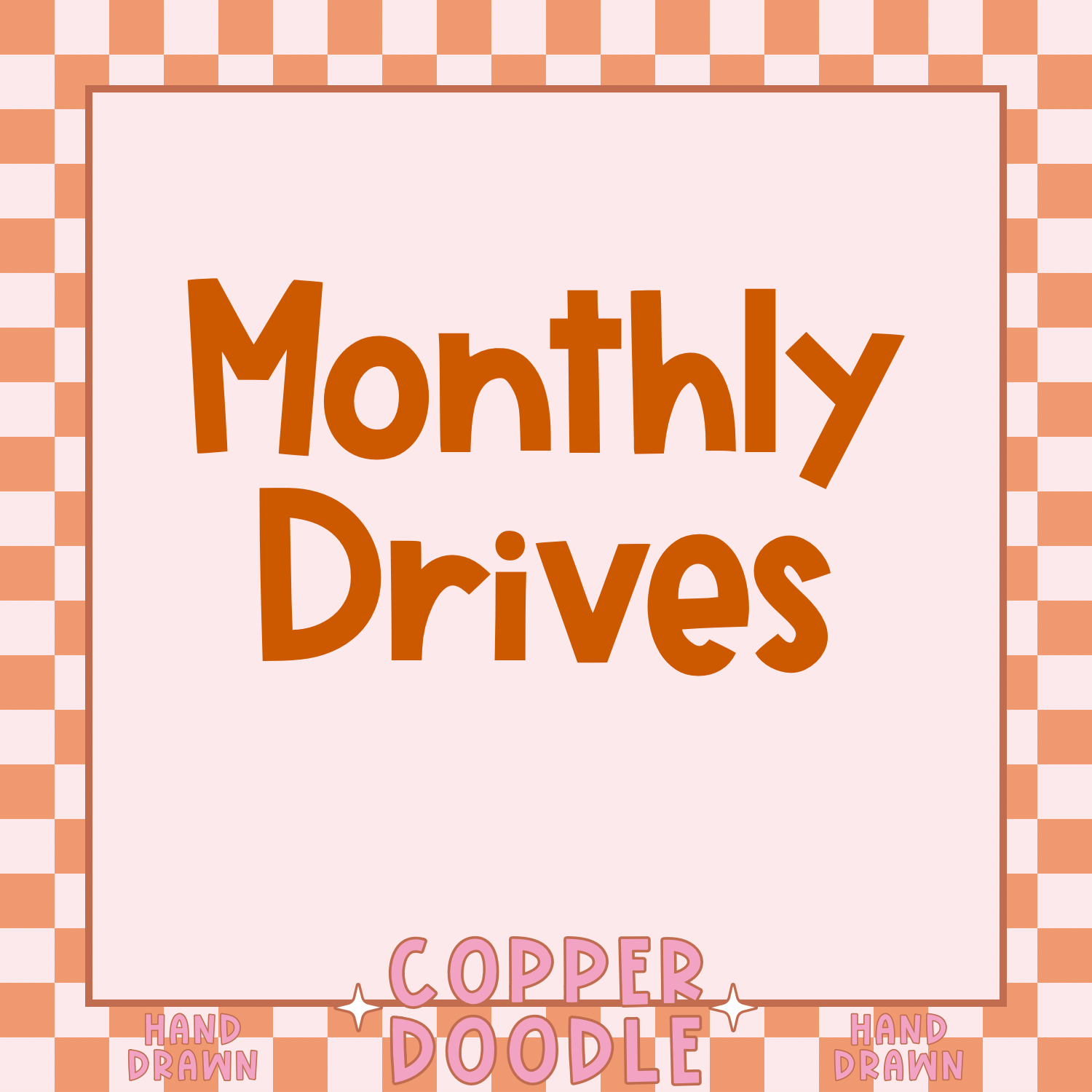 MONTHLY DRIVES